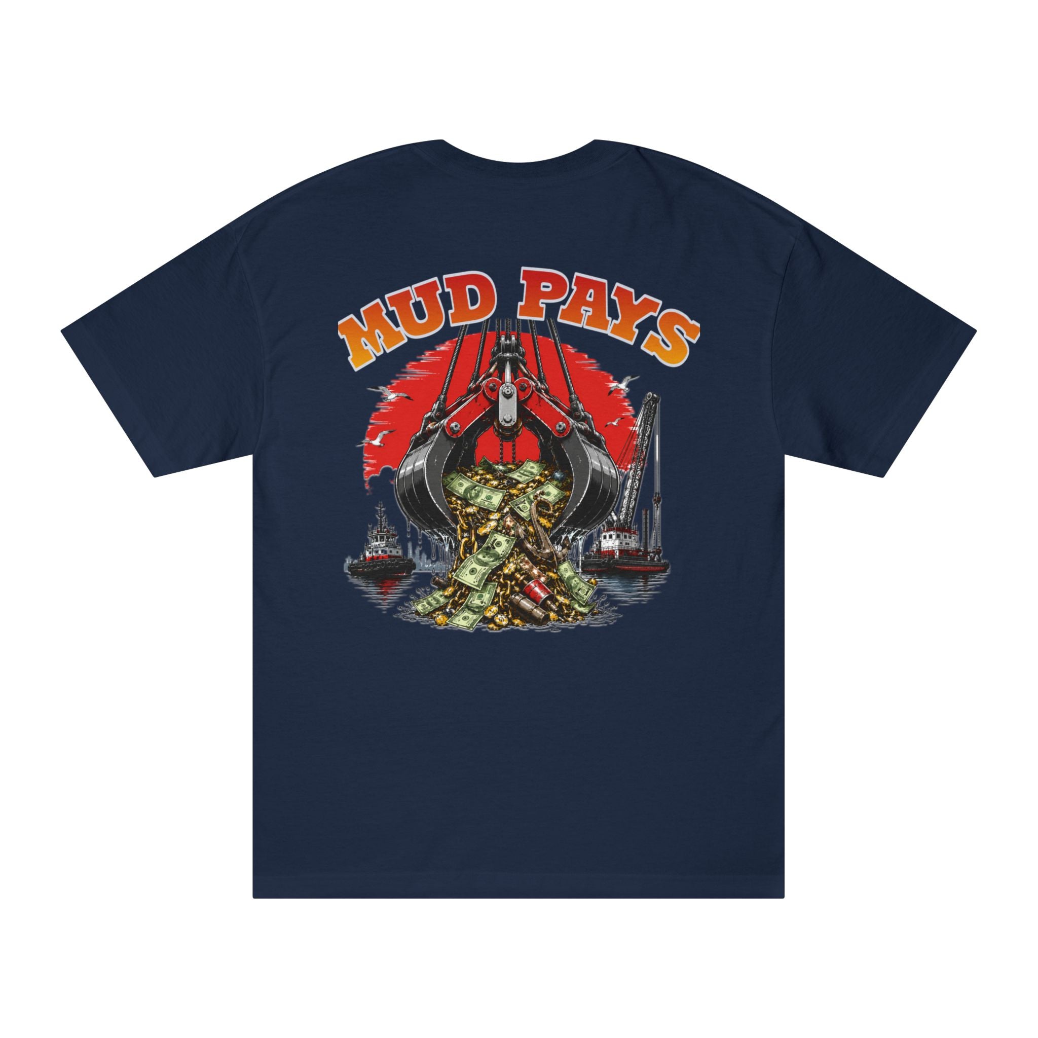 Mud Pays | Dredging Graphic Tee