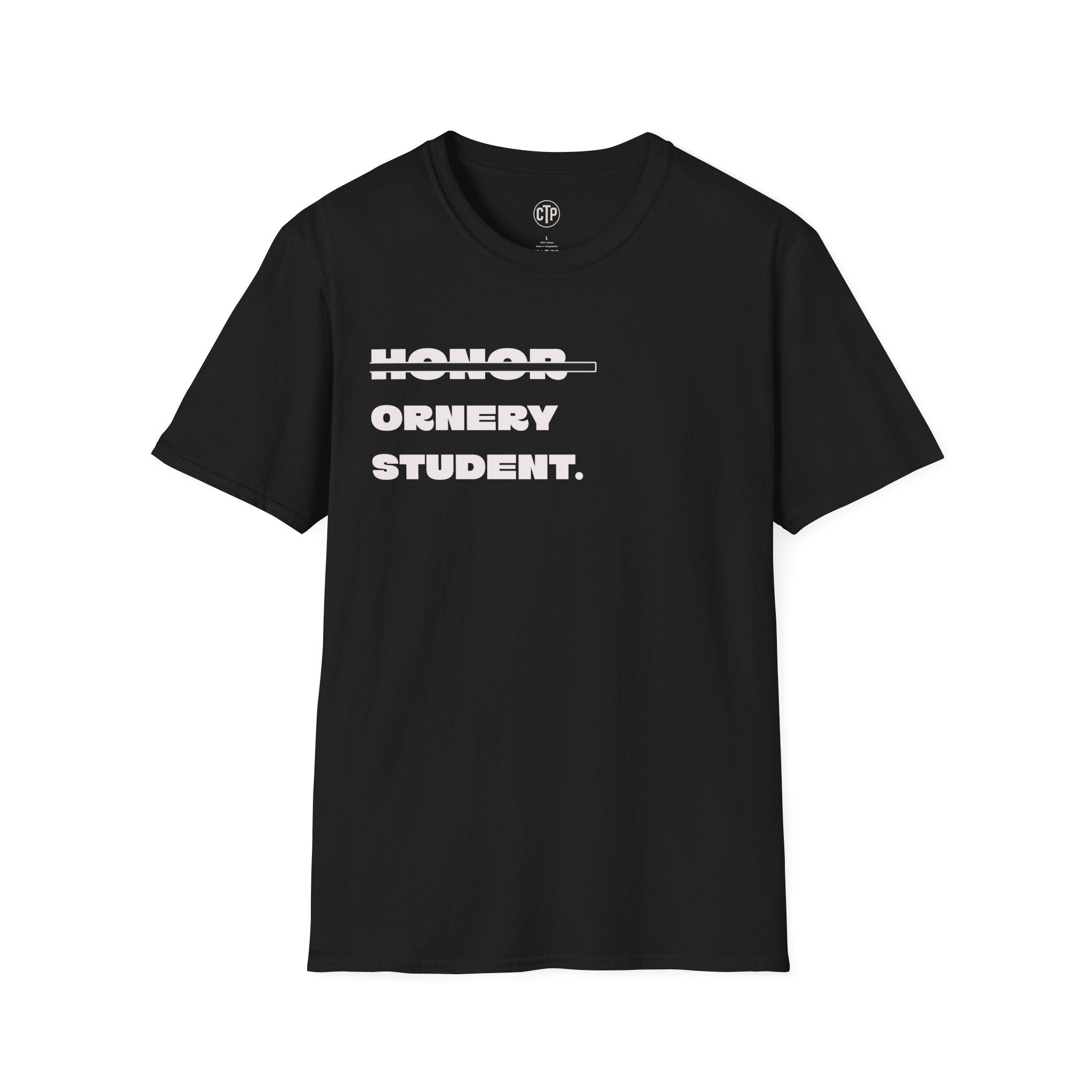 Ornery Student Shirt, Funny Back to School T-Shirt, Not Honor Student Tee, Middle School Humor, High School Student Gift, Gildan 64000