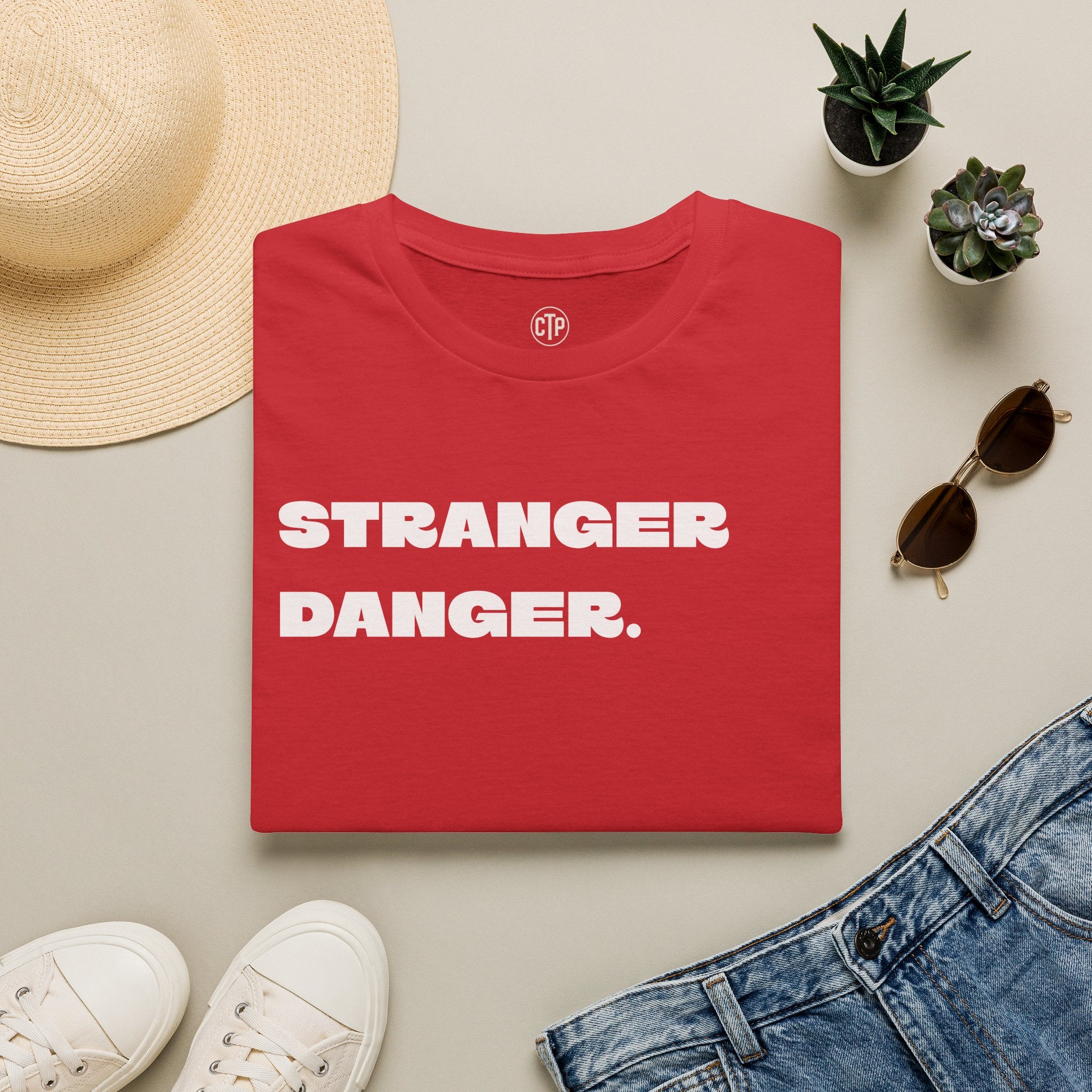 Funny Stranger Danger Shirt, Sarcastic Graphic Tee, Dark Humor T-Shirt, Funny Saying Shirt, Millennial Humor Gift, Unisex Tee