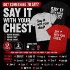 Say it with your chest T-Shirt | Personalized Text Shirt | Custom Saying T Shirt | Design Your Own Tee | Funny Custom Shirt | Gift Idea