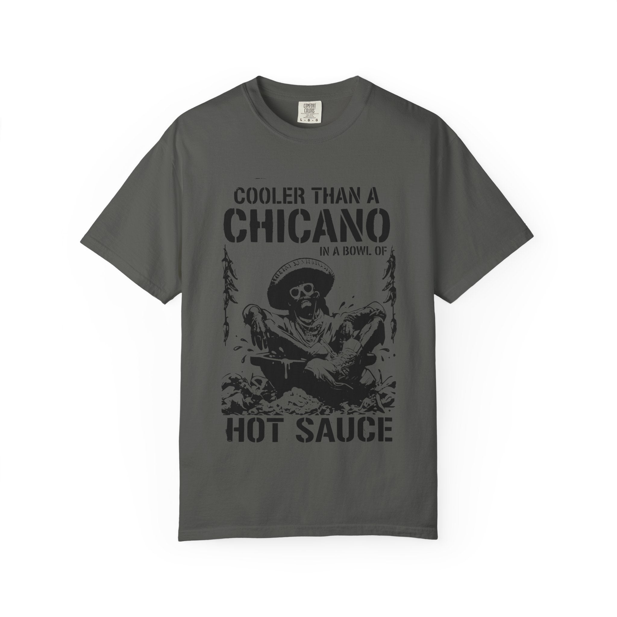 Funny Chicano Shirt, Cooler Than a Chicano in a Bowl of Hot Sauce Tee, Mexican Humor Shirt, Latino Graphic Comfort Colors Tee
